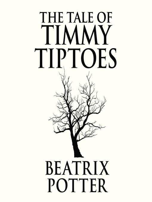 Title details for The Tale of Timmy Tiptoes by Beatrix Potter - Wait list